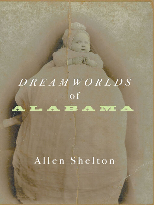 Title details for Dreamworlds of Alabama by Allen Shelton - Available